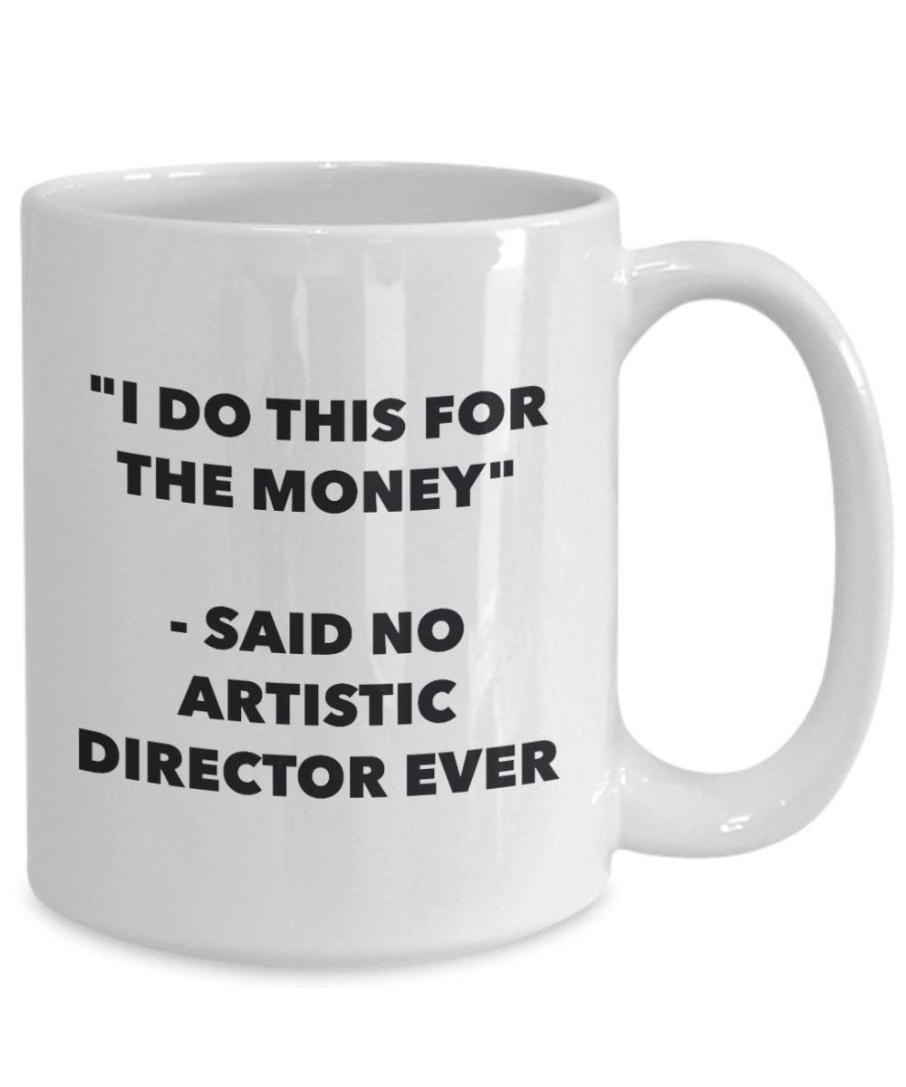 I do presente per il denaro – Said no Artistic Director Ever mug – Funny Coffee Cup – novelty Birthday Christmas GAG regalo idea 15oz Infradito colorati estivi, con finte perline