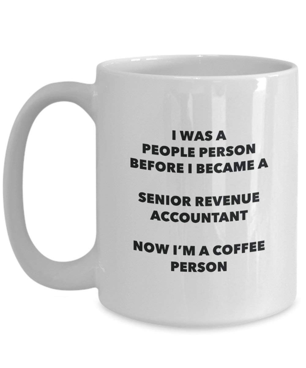 Senior Revenue Accountant Coffee Person Mug - Funny Tea Cocoa Cup - Birthday Christmas Coffee Lover Cute Gag Gifts Idea