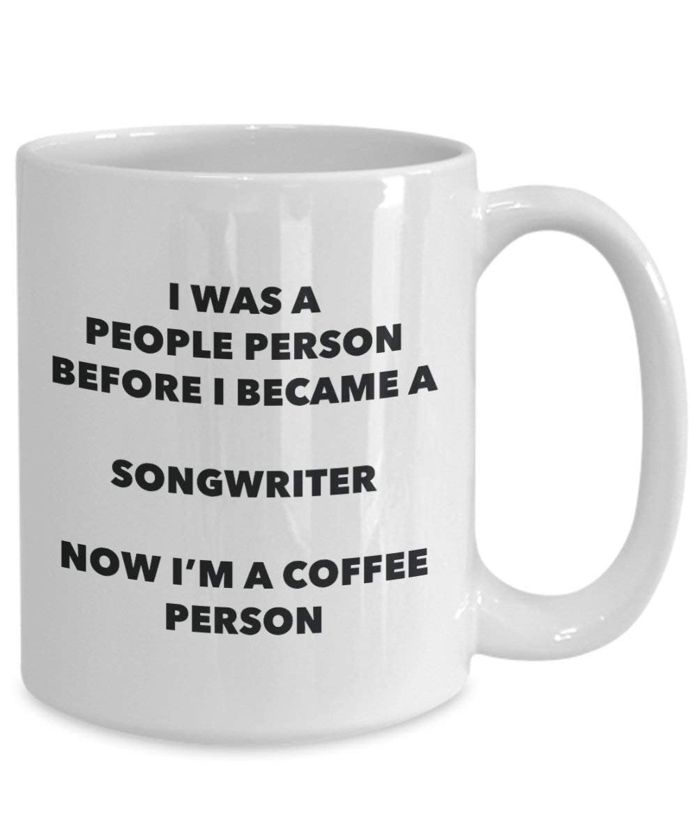 Songwriter Coffee Person Mug - Funny Tea Cocoa Cup - Birthday Christmas Coffee Lover Cute Gag Gifts Idea
