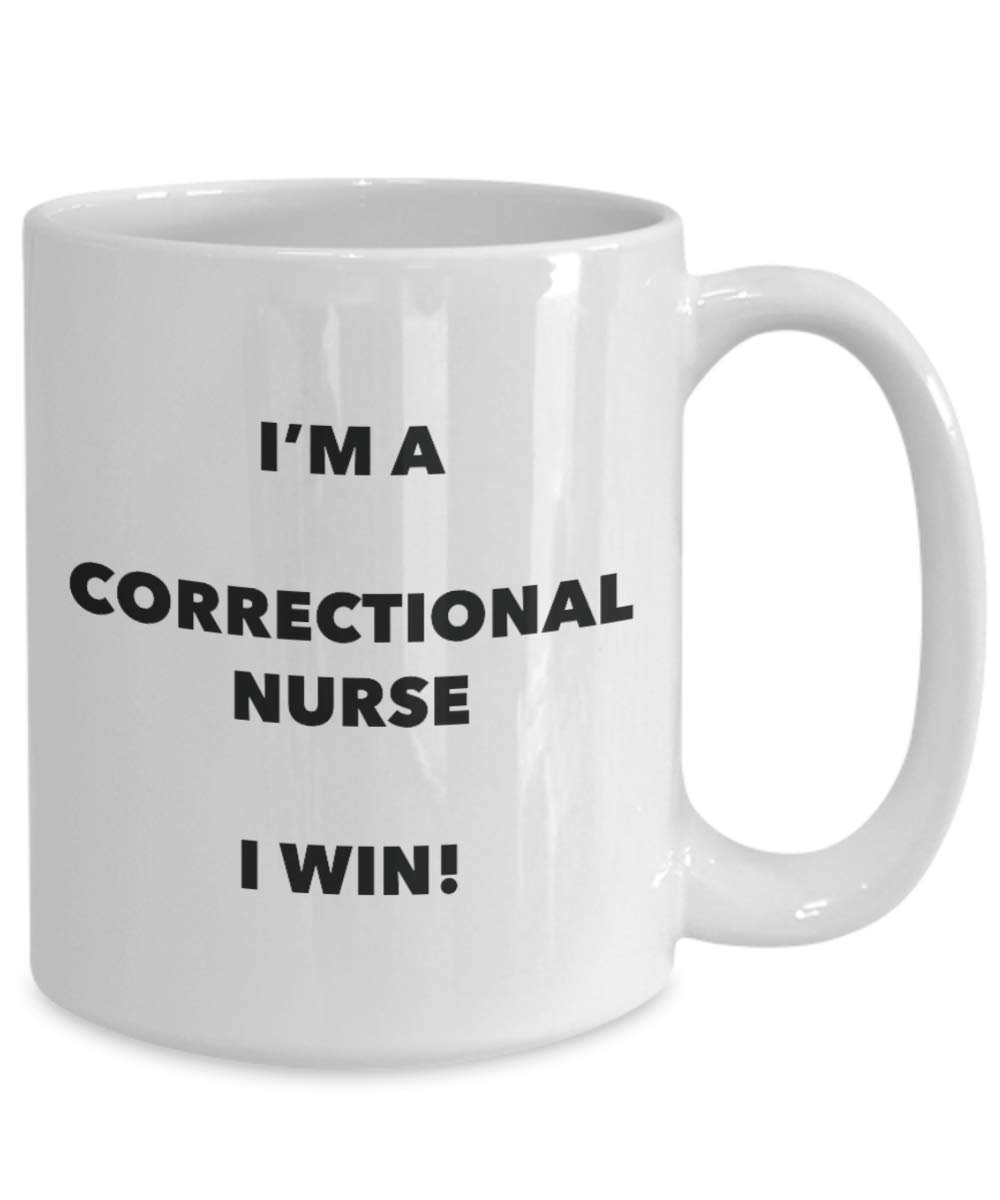 I 'm a strafvollzugsanstalten Nurse Tasse I Win. – Funny Kaffeetasse – Neuheit Geburtstag Weihnachten Gag Geschenke Idee