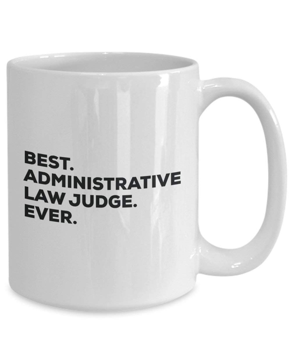 Best administrativen Judge Ever Tasse, Funny Coffee Cup – Thank You Anerkennung für Weihnachten Geburtstag Urlaub Einzigartiges Geschenk Ideen