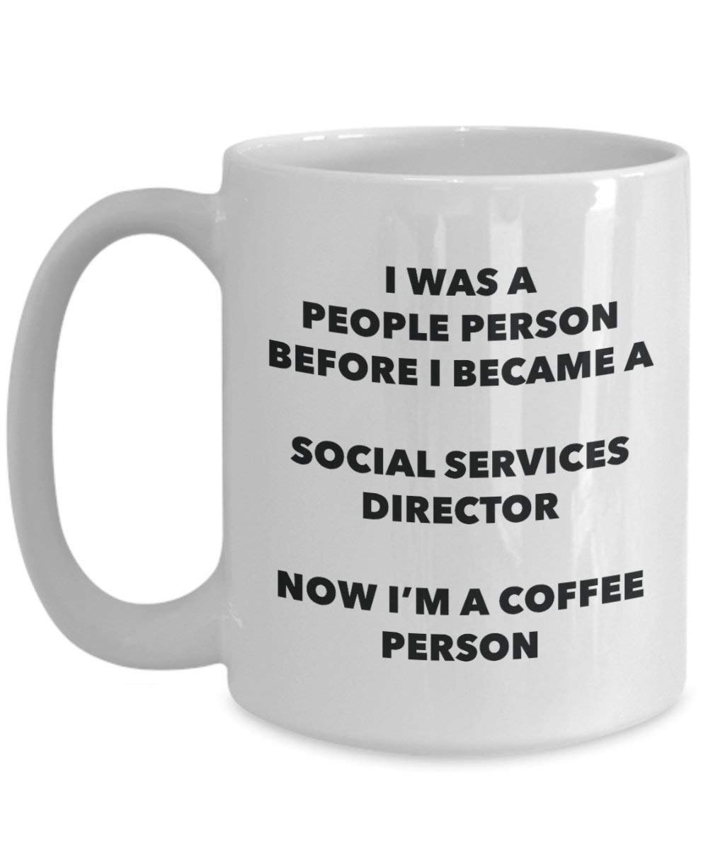 Social Services Director Coffee Person Mug - Funny Tea Cocoa Cup - Birthday Christmas Coffee Lover Cute Gag Gifts Idea