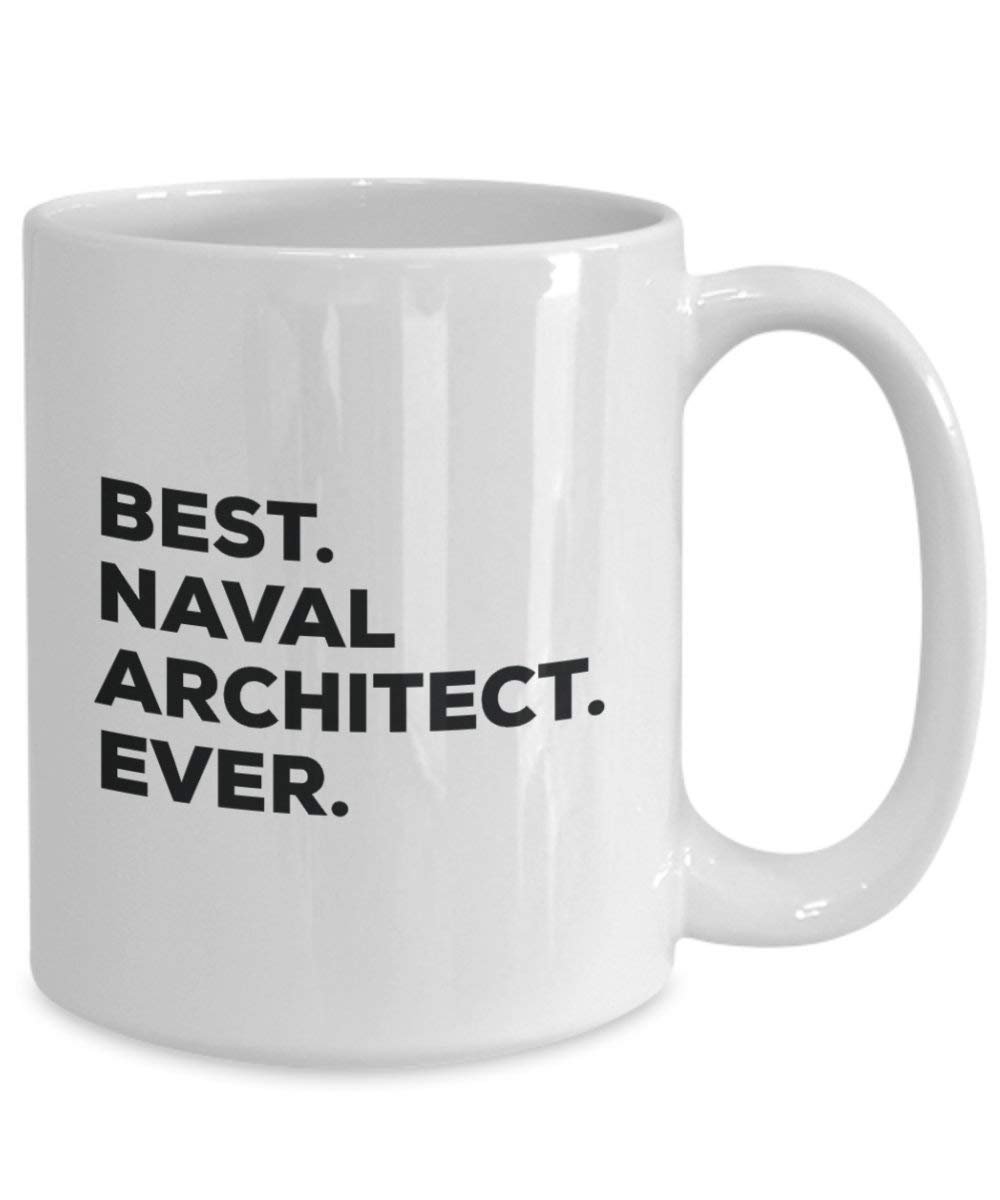 Best Naval Architekt Ever Tasse – Funny Coffee Cup – Thank You Anerkennung für Weihnachten Geburtstag Urlaub Einzigartiges Geschenk Ideen 11oz weiß