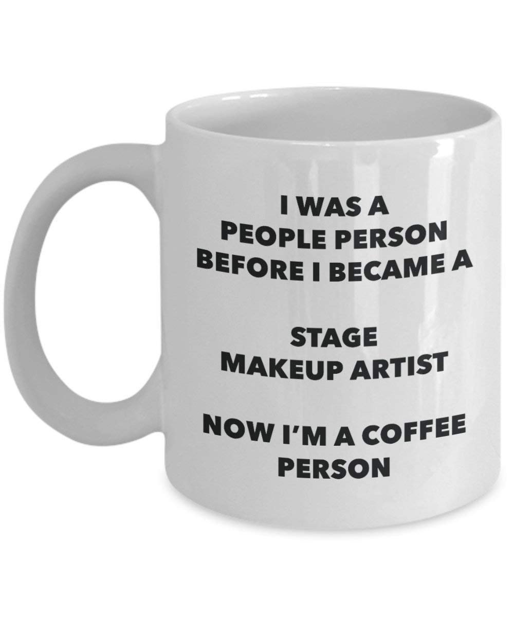 Stage Make-up Künstler Kaffee Person Tasse – Funny Tee Kakao-Tasse – Geburtstag Weihnachten Kaffee Lover Cute Gag Geschenke Idee 15oz weiß