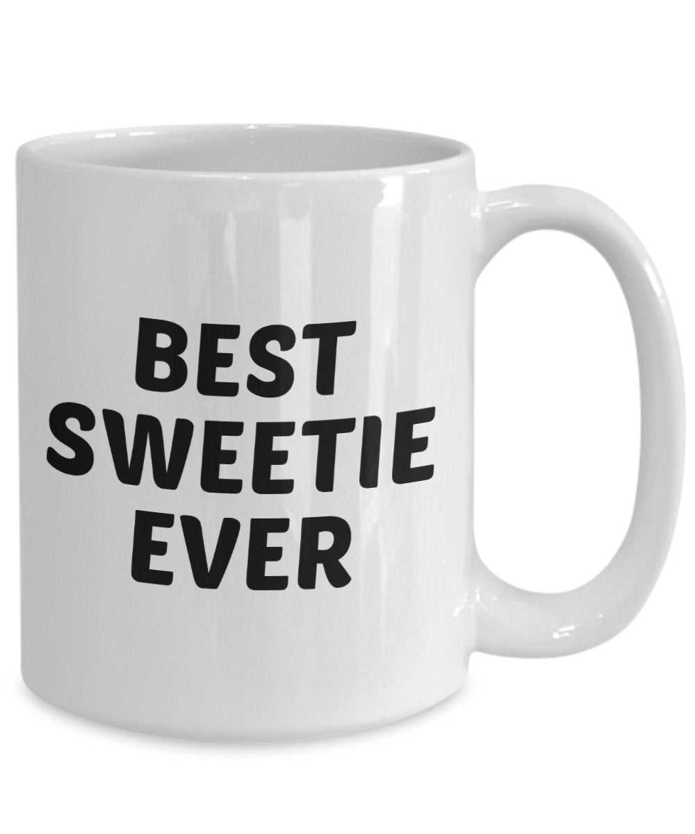 Best Sweetie Ever Mug - Funny Tea Hot Cocoa Coffee Cup - Novelty Birthday Christmas Anniversary Gag Gifts Idea