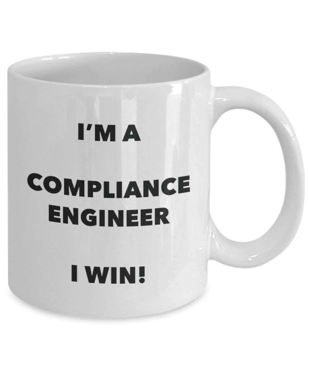 I'm a Compliance Engineer Mug I win! - Funny Coffee Cup - Novelty Birthday Christmas Gag Gifts Idea
