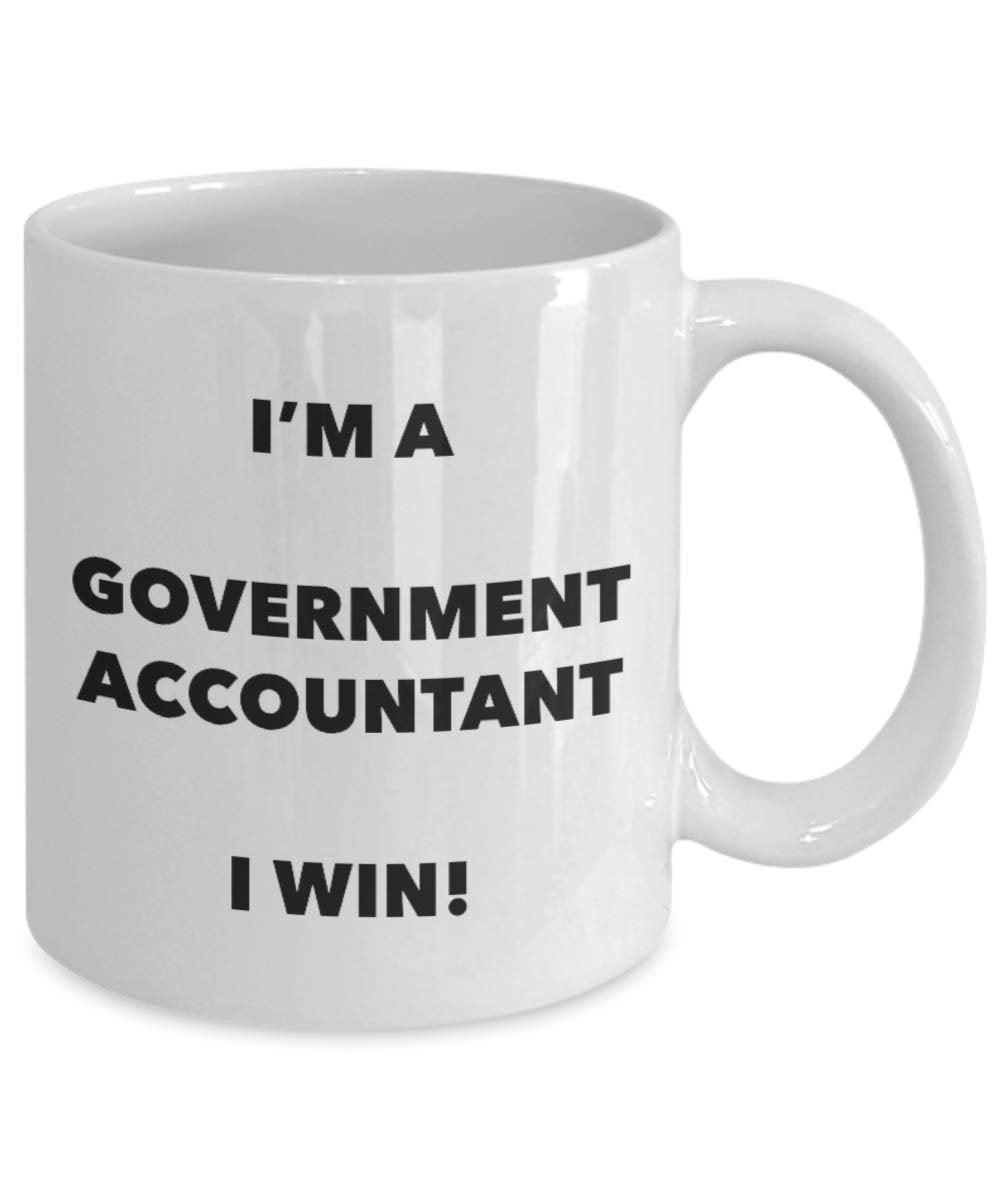 I'm a Government Accountant Mug I win - Funny Coffee Cup - Novelty Birthday Christmas Gag Gifts Idea