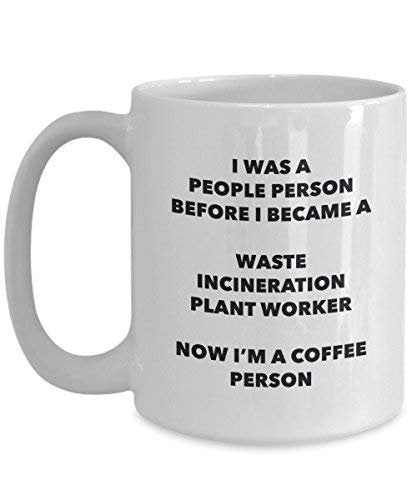 Waste Incineration Plant Worker Coffee Person Mug - Funny Tea Cocoa Cup - Birthday Christmas Coffee Lover Cute Gag Gifts Idea
