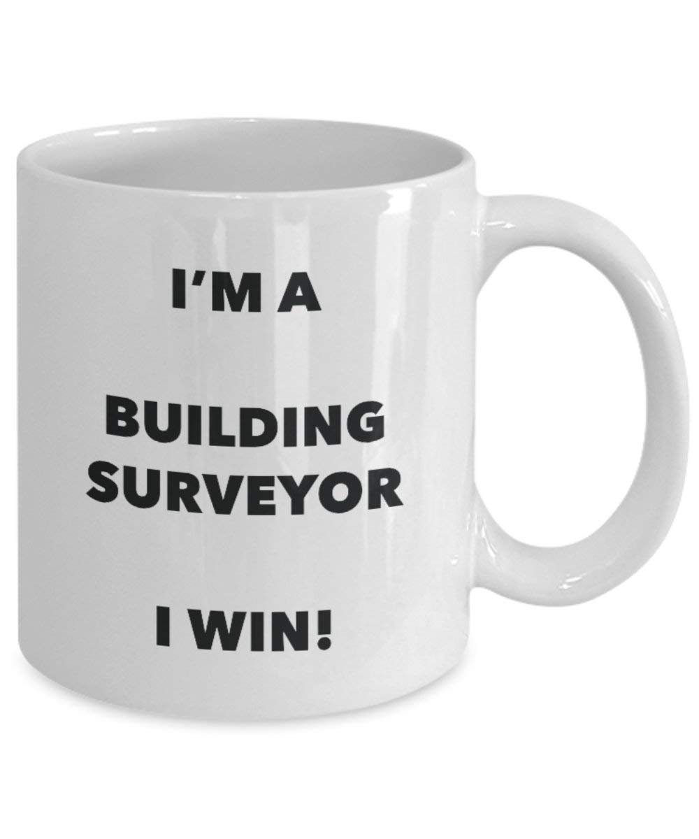 Building Surveyor Tasse – I 'm a Building Surveyor I Win. – Funny Kaffeetasse – Neuheit Geburtstag Weihnachten Gag Geschenke Idee