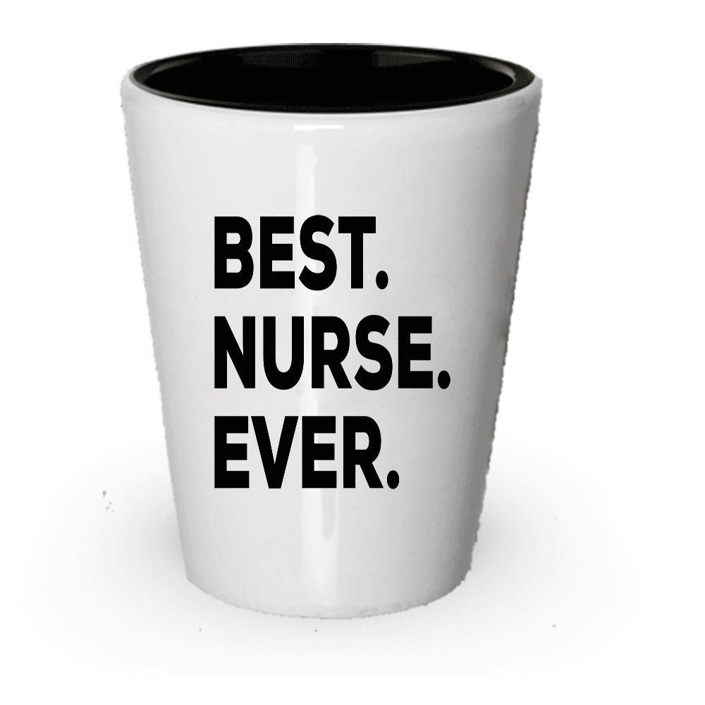 Best Nurse Ever Shot Glass - Funny Novelty Gift Idea For Nurses - Cute Graduation Present - Themed Gag - World's Retirement - Super Great (2)