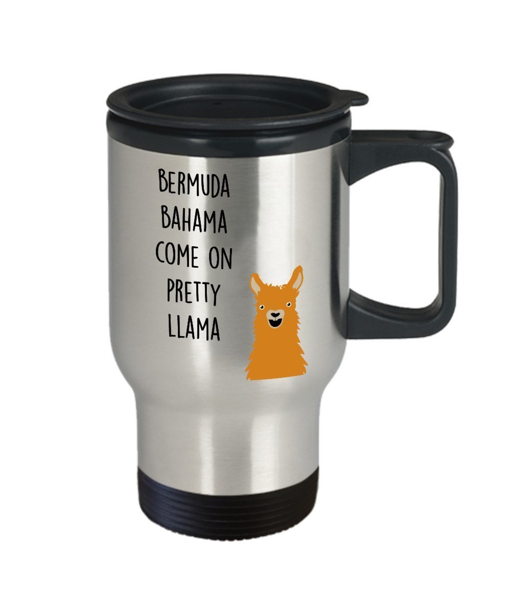 Funny Llama Travel Mug - Bermuda Bahama Come on Pretty Llama - Novelty Birthday Gifts Idea
