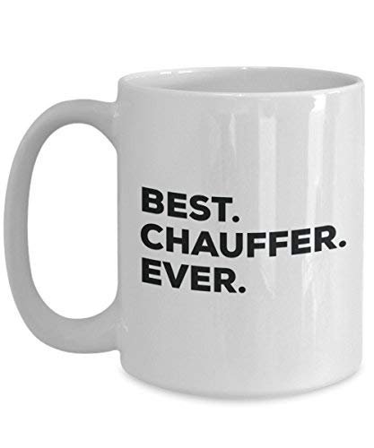 Best Chauffer Ever Tasse – Funny Coffee Cup – Thank You Anerkennung für Weihnachten Geburtstag Urlaub Einzigartiges Geschenk Ideen
