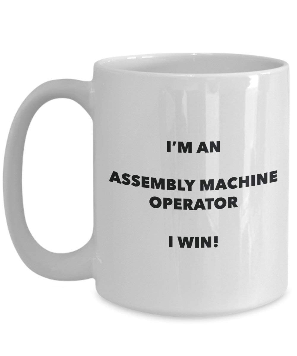 Montage Maschine Operator Tasse – Ich bin ein Montage Maschine Operator I Win. – Funny Kaffee Tasse – Geburtstag Weihnachten Gag Geschenke Idee