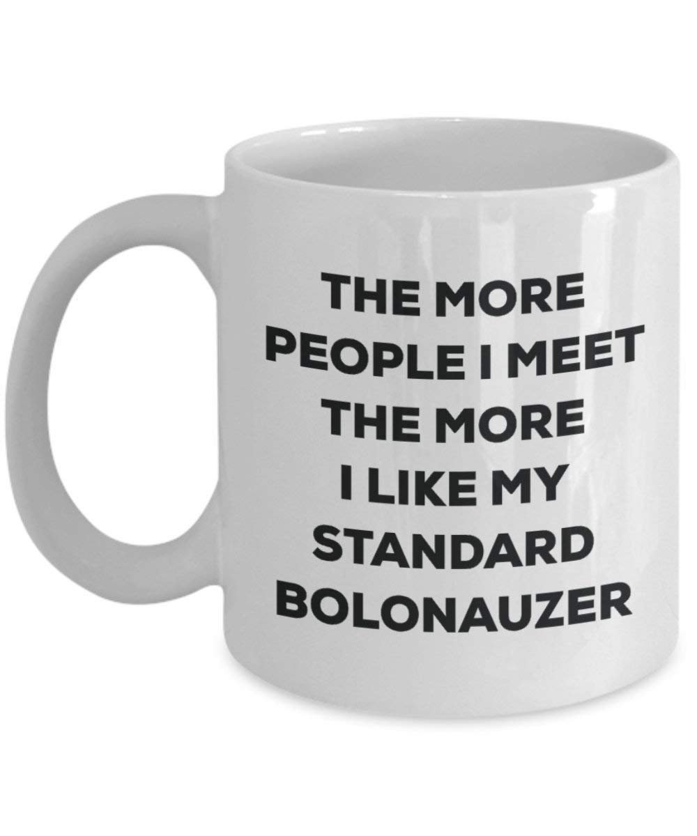 The more people i meet the more i Like My standard Bolonauzer mug – Funny Coffee Cup – Christmas Dog Lover cute GAG regalo idea 11oz Infradito colorati estivi, con finte perline