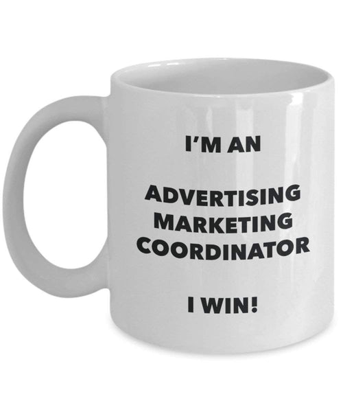 Werbung Marketing Coordinator Tasse – Ich bin ein Werbung Marketing Coordinator I Win. – Funny Kaffeetasse – Neuheit Geburtstag Weihnachten Gag Geschenke Idee 15oz weiß