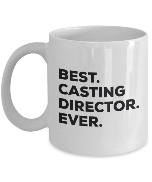 Best Casting Director Ever Mug - Funny Coffee Cup -Thank You Appreciation For Christmas Birthday Holiday Unique Gift Ideas