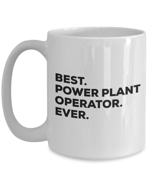 Best Power Plant Operator ever Mug - Funny Coffee Cup -Thank You Appreciation For Christmas Birthday Holiday Unique Gift Ideas