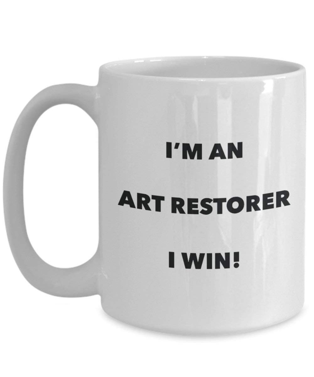 Art Restorer Mug - I'm an Art Restorer I win! - Funny Coffee Cup - Novelty Birthday Christmas Gag Gifts Idea