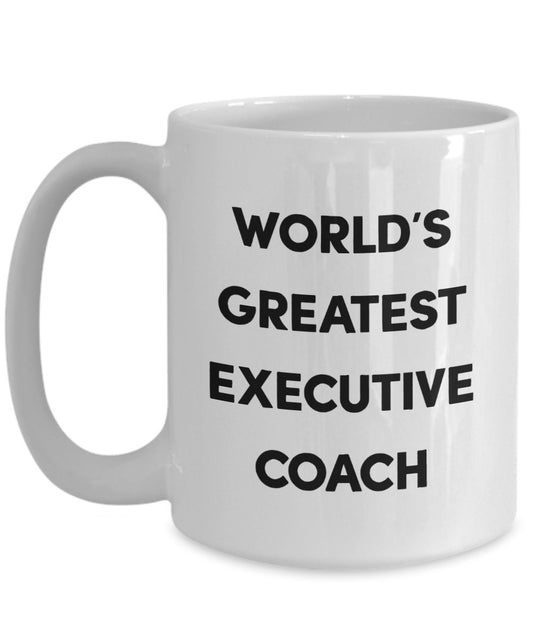 Gifts for Executive Coach – World's Greatest Executive Coach – Lustige Teetasse für heiße Kakao-Kaffeetasse – Neuheit Geburtstag Weihnachten Jahrestag Gag Geschenkidee