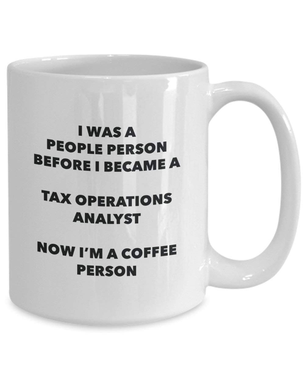 Tax Operations Analyst Coffee Person Mug - Funny Tea Cocoa Cup - Birthday Christmas Coffee Lover Cute Gag Gifts Idea