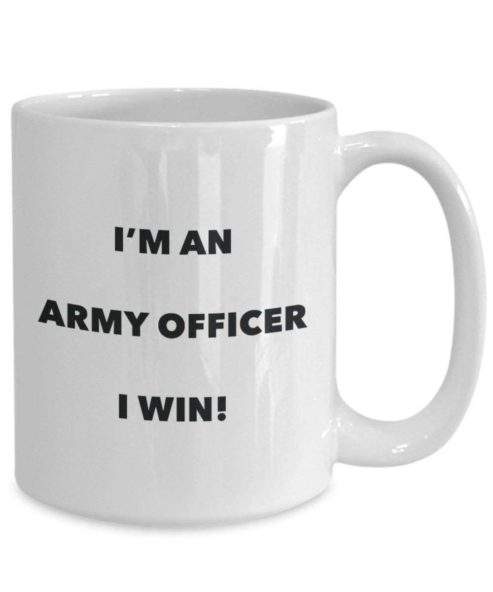 Army Officer Tasse – Ich bin eine Armee Officer I Win. – Funny Kaffeetasse – Neuheit Geburtstag Weihnachten Gag Geschenke Idee