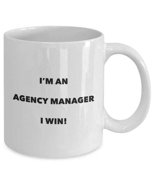 Agentur Manager Tasse – Ich bin eine Agentur Manager I Win. – Funny Kaffeetasse – Neuheit Geburtstag Weihnachten Gag Geschenke Idee 15oz weiß