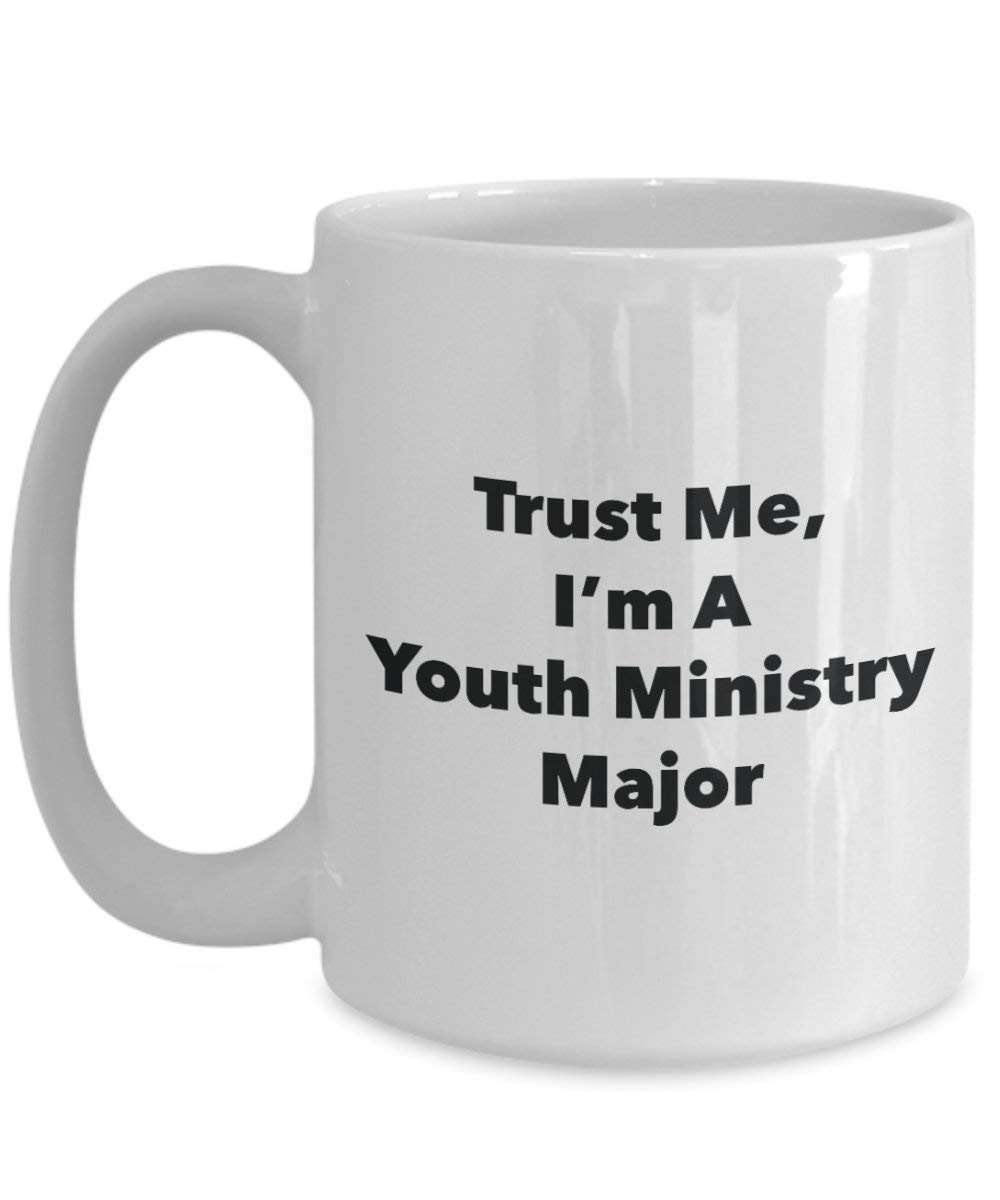 Trust Me, I'm a Youth Ministère principaux Mug rigolo – Tasse à café – Cute Graduation Gag Gifts idées pour vos amis et Camarades de classe 11oz blanc