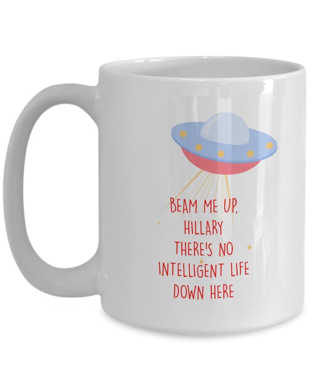 Beam Me Up Hillary Tasse – Lustige Teetasse für heiße Kakao-Kaffeetasse – Neuheit Geburtstag Weihnachten Jahrestag Gag Geschenkidee