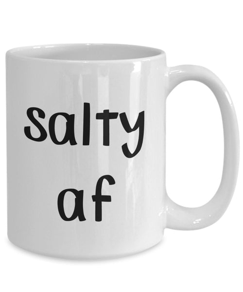 Kaffeebecher mit Aufschrift „Salty Af“, lustiges Geschenk zum Geburtstag
