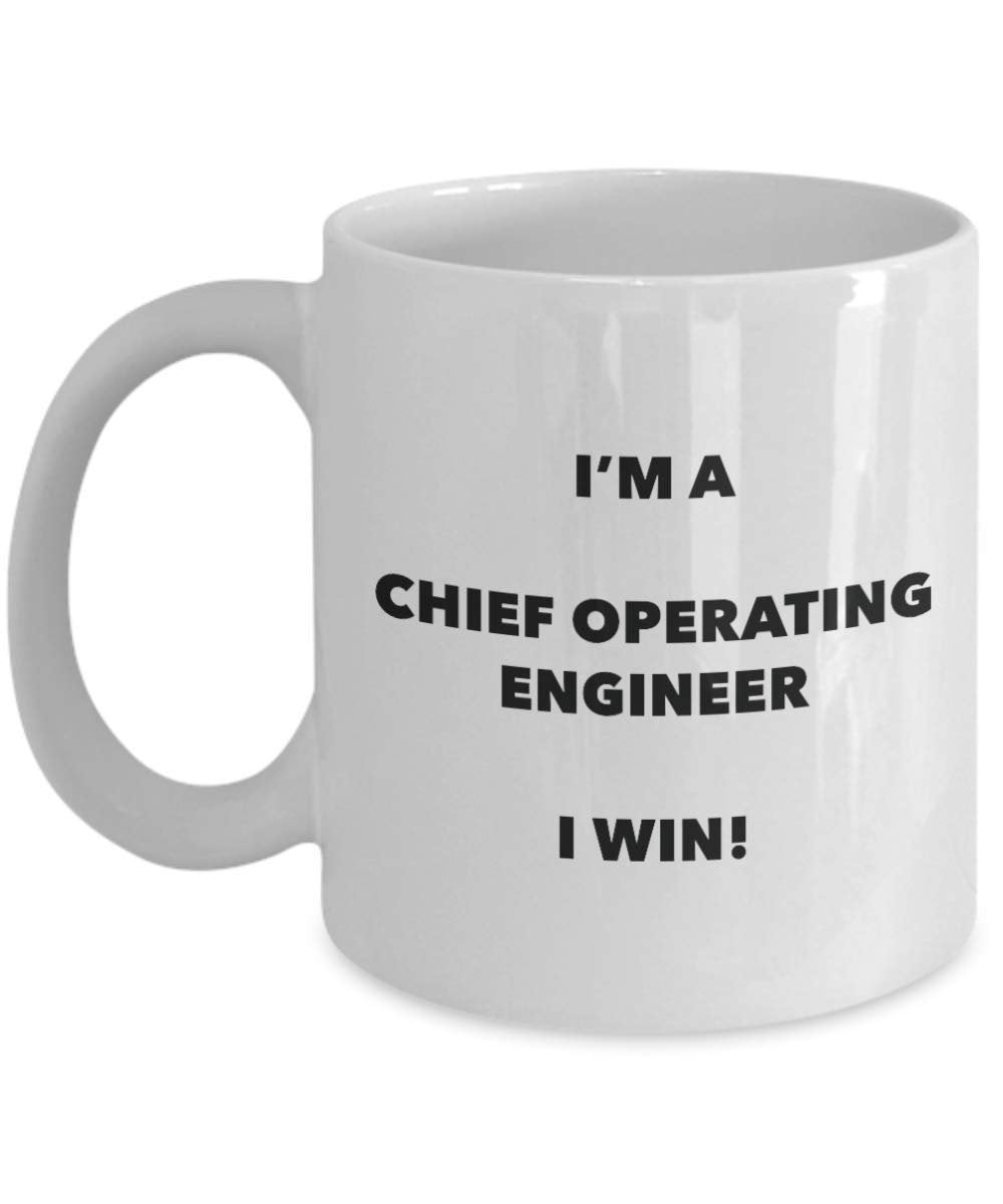 Chief Operating Engineer Mug - I'm a Chief Operating Engineer I win! - Funny Coffee Cup - Novelty Birthday Christmas Gag Gifts Idea