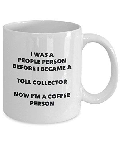 Toll Collector Coffee Person Mug - Funny Tea Cocoa Cup - Birthday Christmas Coffee Lover Cute Gag Gifts Idea