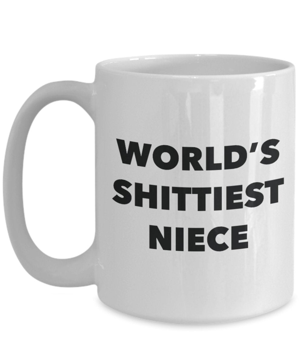 Niece Mug - Coffee Cup - World's Shittiest Niece - Niece Gifts - Funny Novelty Birthday Present Idea