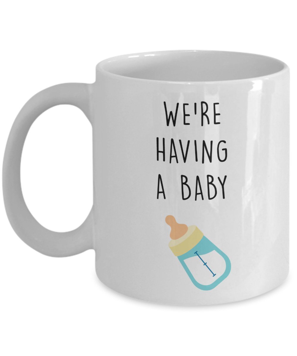 Were Having A Baby Mug - Funny Tea Hot Cocoa Coffee Cup - Novelty Birthday Christmas Anniversary Gag Gifts Idea