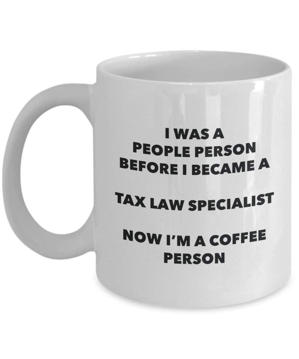 Tax Law Specialist Coffee Person Mug - Funny Tea Cocoa Cup - Birthday Christmas Coffee Lover Cute Gag Gifts Idea