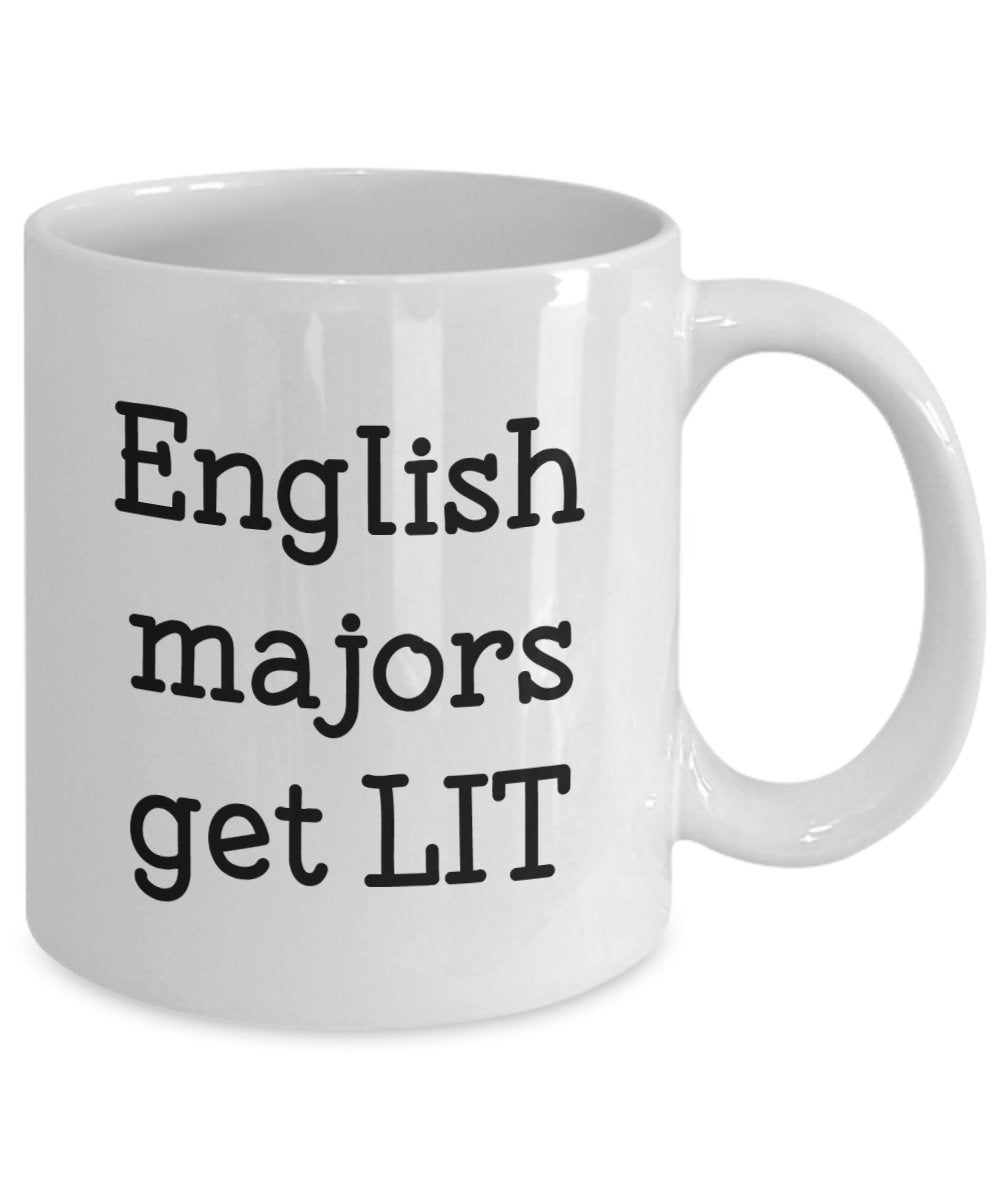 Literary Pun Mug - English Majors Get LIT - Funny Tea Hot Cocoa Coffee Cup - Novelty Birthday Christmas Gag Gifts Idea