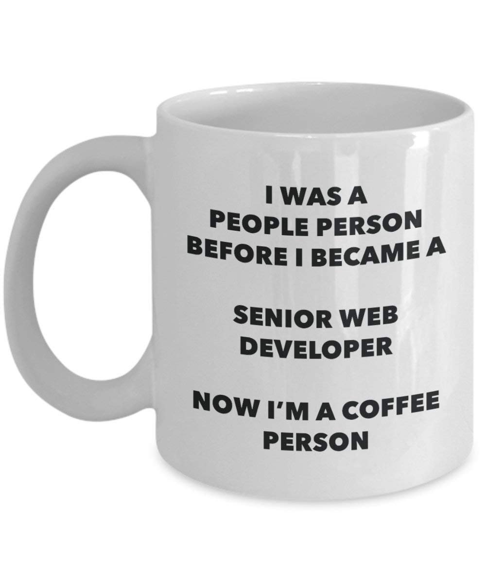 Senior Web Developer Coffee Person Mug - Funny Tea Cocoa Cup - Birthday Christmas Coffee Lover Cute Gag Gifts Idea