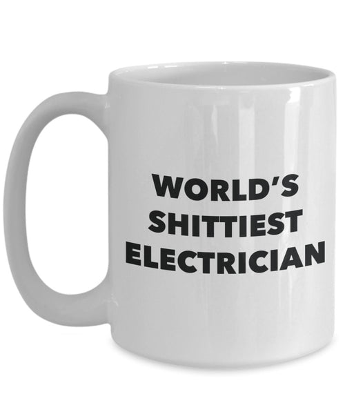 Electrician Coffee Mug - World's Shittiest Electrician - Gifts for Electrician - Funny Novelty Birthday Present Idea - Can Add To Gift Bag Basket Box
