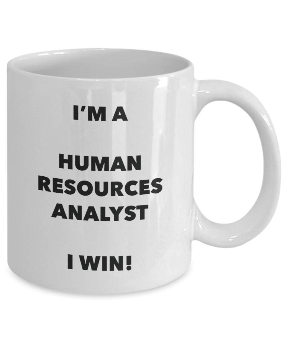 I'm a Human Resources Analyst Mug I win - Funny Coffee Cup - Novelty Birthday Christmas Gag Gifts Idea