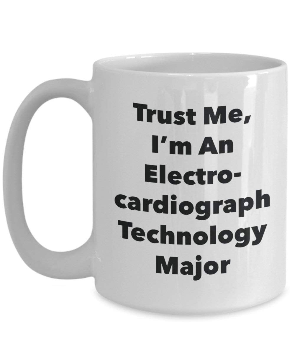 Trust Me, I 'm ein electrocardiograph Technik Major Becher – Lustige Kaffee Tasse – Cute Gag Geschenke Ideen für Freunde und Klassenkameraden