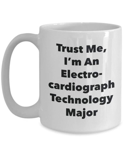Trust Me, I 'm ein electrocardiograph Technik Major Becher – Lustige Kaffee Tasse – Cute Gag Geschenke Ideen für Freunde und Klassenkameraden