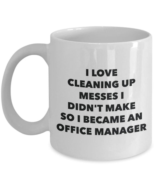 I Became an Office Manager Mug - Coffee Cup - Office Manager Gifts - Funny Novelty Birthday Present Idea