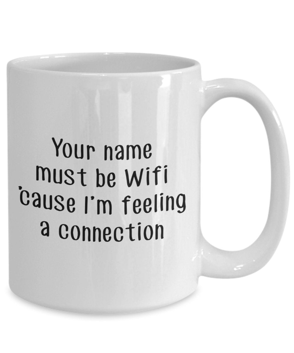 Wifi Coffee Mug - Funny Flirty Mug - Tea Hot Cocoa Cup - Novelty Birthday Christmas Anniversary Gag Gifts Idea