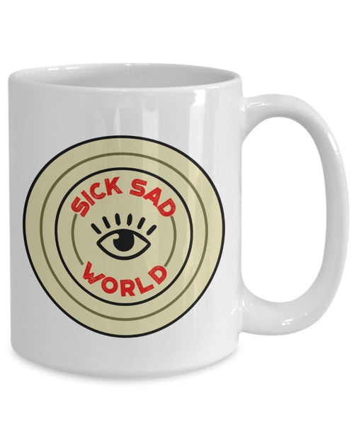 Sick Sad World Mug -Funny Tea Hot Cocoa Coffee Cup - Novelty Birthday Gift Idea
