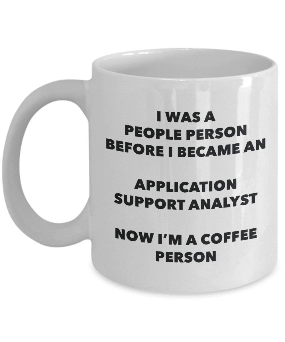 Application Support Analyst Coffee Person Mug - Funny Tea Cocoa Cup - Birthday Christmas Coffee Lover Cute Gag Gifts Idea