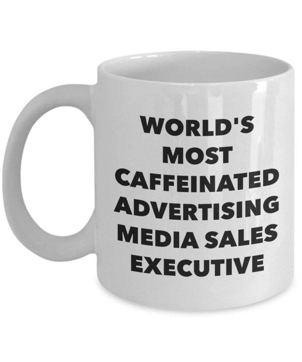 World's Most Caffeinated Advertising Media Sales Executive Mug - Funny Tea Hot Cocoa Coffee Cup - Novelty Birthday Christmas Anniversary Gag Gifts Ide