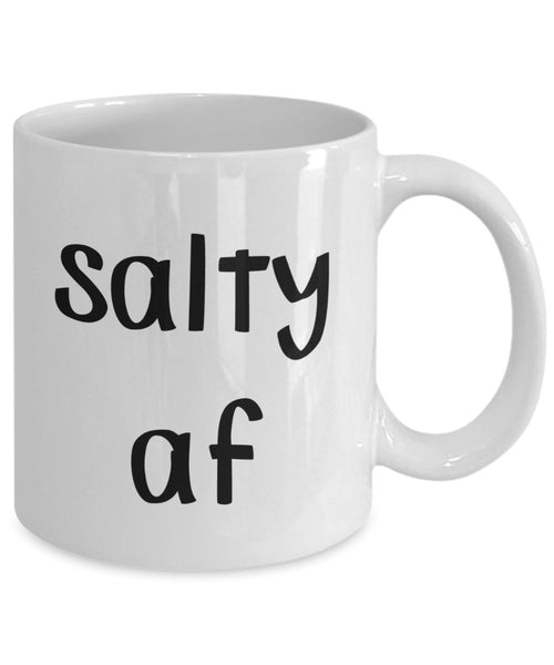 Kaffeebecher mit Aufschrift „Salty Af“, lustiges Geschenk zum Geburtstag
