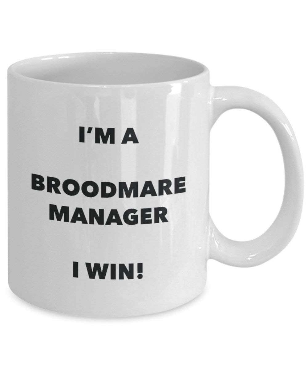 Broodmare Manager Mug - I'm a Broodmare Manager I win! - Funny Coffee Cup - Birthday Christmas Gifts Idea