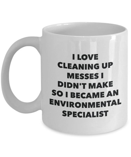 I Became an Environmental Specialist Mug -Funny Tea Hot Cocoa Coffee Cup - Novelty Birthday Christmas Anniversary Gag Gifts Idea