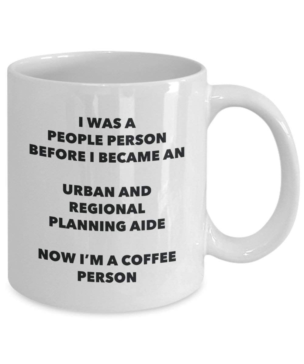 Urban And Regional Planning Aide Coffee Person Mug - Funny Tea Cocoa Cup - Birthday Christmas Coffee Lover Cute Gag Gifts Idea