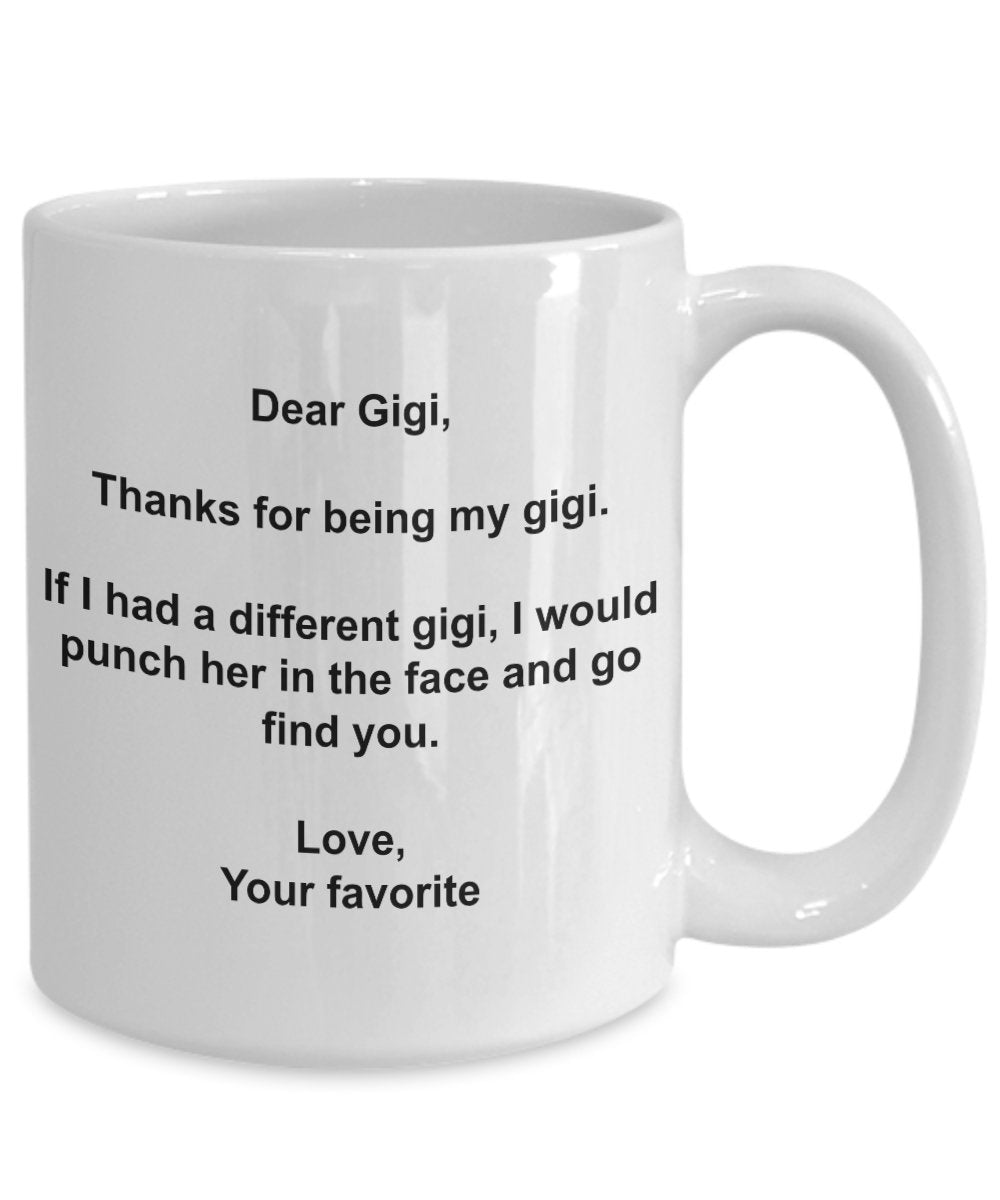Funny Gigi Gifts - I'd Punch Another Gigi In The Face Coffee Mug - Gag Gift Cup From Your Favorite Child